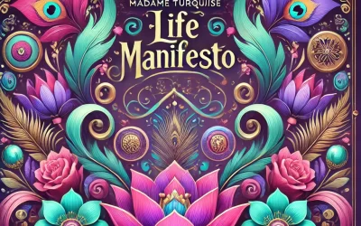 Crafting a Life Manifesto: Embracing the Path of Madame Turquoise